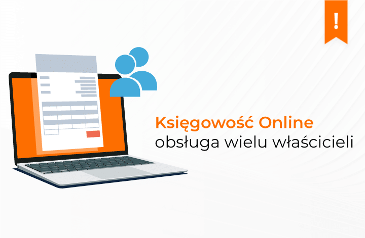 Nowość w module Księgowość Online – obsługa wielu właścicieli!