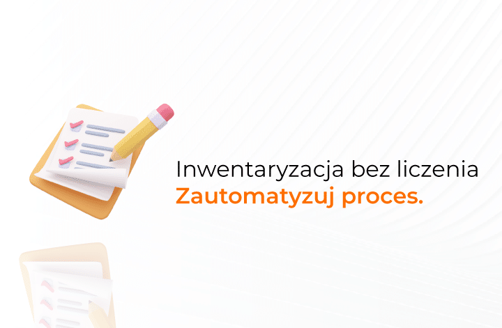 Inwentaryzacja bez liczenia - zautomatyzuj proces