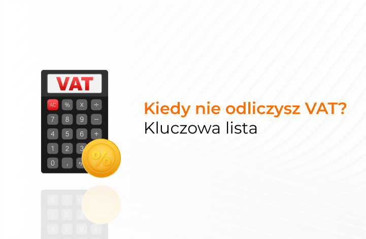 Kiedy nie odliczysz VAT